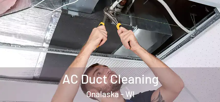  AC Duct Cleaning Onalaska - WI