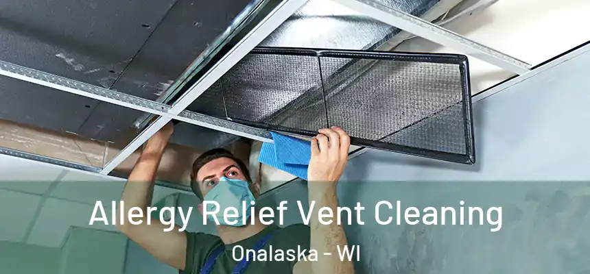  Allergy Relief Vent Cleaning Onalaska - WI