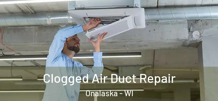  Clogged Air Duct Repair Onalaska - WI