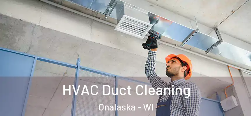  HVAC Duct Cleaning Onalaska - WI