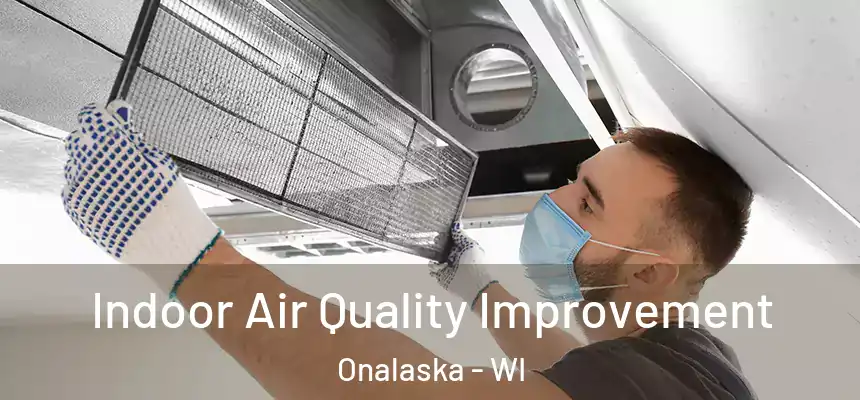  Indoor Air Quality Improvement Onalaska - WI