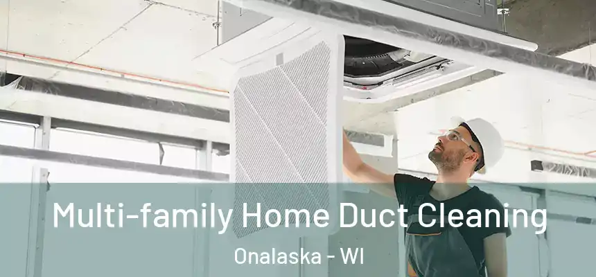  Multi-family Home Duct Cleaning Onalaska - WI