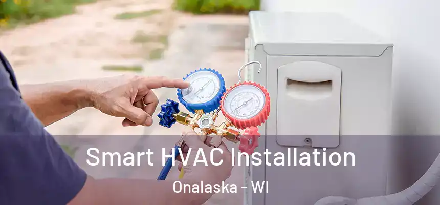  Smart HVAC Installation Onalaska - WI